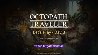 Octopath Traveler 1 day 8