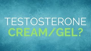 Testosterone Cream/Gel Not Working?