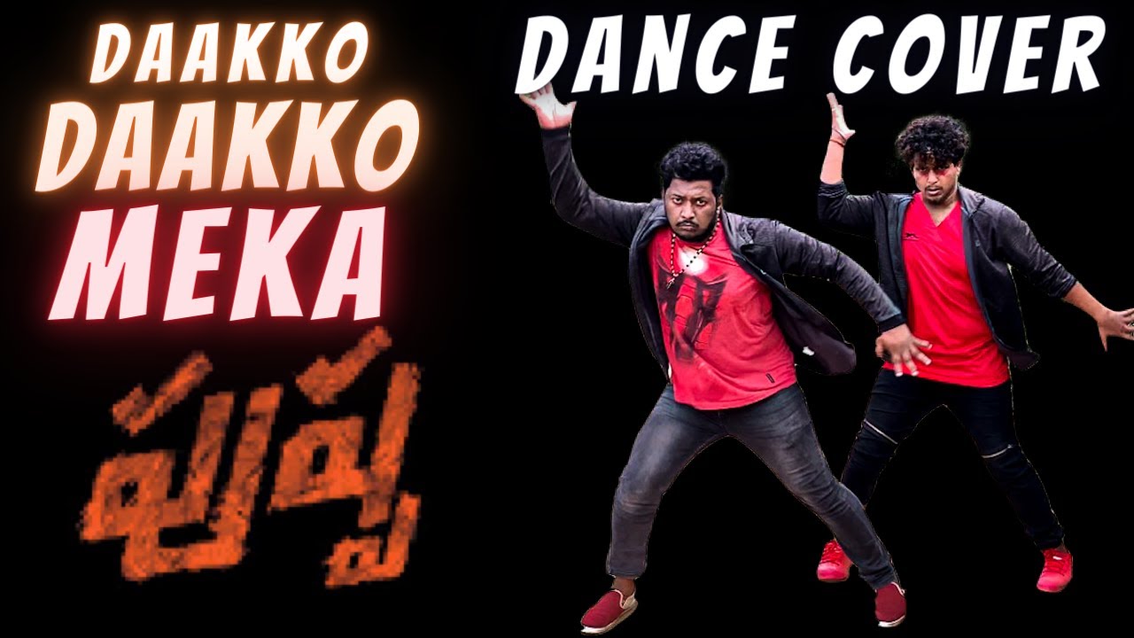 #Pushpa - The Rise - Daakko Daakko Meka Dance Cover | Allu Arjun ...