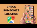 How To Check Someone’s Location In Google Maps
