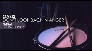 OASIS - DON'T LOOK BACK IN ANGER - EhDin DRUM COVER