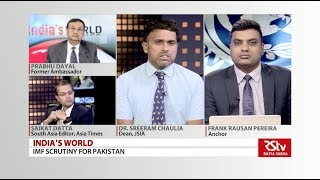 India's World: IMF Scrutiny for Pak