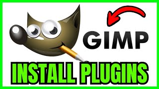 How To INSTALL Plugins In GIMP (QUICK & EASY) 2026