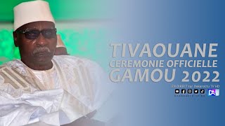 [🔴REPLAY TIVAOUANE ] CEREMONIE OFFICIELLE GAMOU 2022