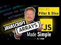 Javascript Arrays Made Simple: Filter and Slice (Part 3)