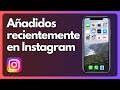 Cómo ver los añadidos recientemente en Instagram