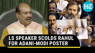 Rahul Gandhi scolded by Lok Sabha Speaker Om Birla for 'Modi-Adani' posters | Watch