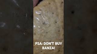 PSA: DO NOT BUY BANZA PIZZA CRUST!