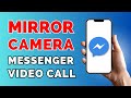 How to Flip Camera on Facebook Messenger Video Call