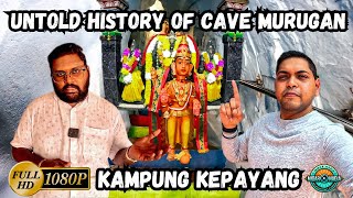 The Untold History Of Perak Kampung Kepayang Murugan Cave Temple | Kuil Sri Siva Subramaniam