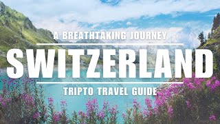 Switzerland Unveiled - A Breathtaking Journey!