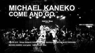 Come And Go (Live at Motion Blue Yokohama)- Michael Kaneko