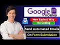 How to Send Automated Emails On Google Forms Submission | Auto Reply Setup (2026)