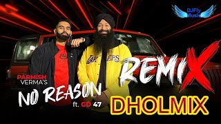 No Reason Remix Parmish Verma and GD 47 Remix Dhol by Dj Fly Music Latest Punjabi Song 2023