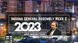 2023 Indiana Legislative Update - Week 2
