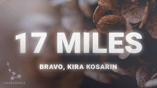Bravo – 17 Miles (Lyrics) feat. Kira Kosarin