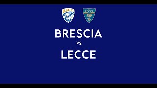 BRESCIA - LECCE | 1-1 Live Streaming | SERIE B