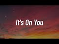 Tdub - It's On You ( Music Video Lyrics )