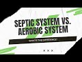 Conventional Septic vs. Aerobic System