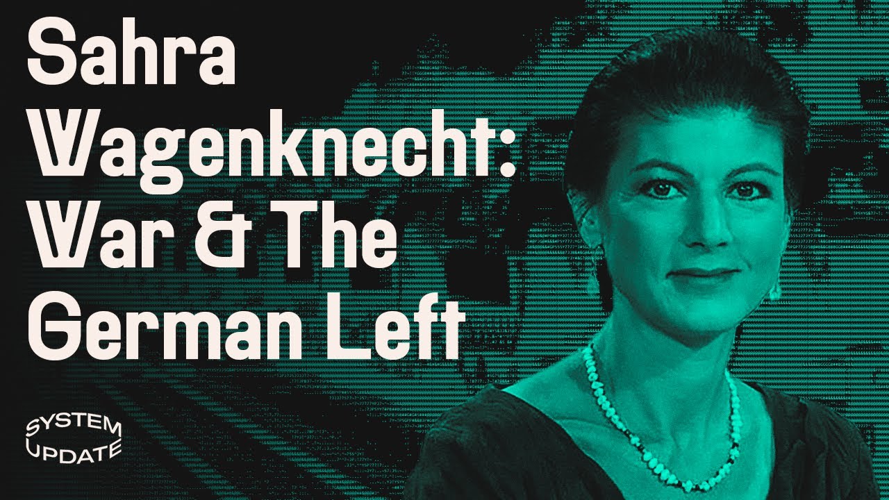 Sahra Wagenknecht On The Ukraine War & The State Of German Politics ...