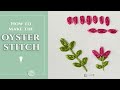 How to Make the Oyster Stitch | Embroidery Stitch Tutorial