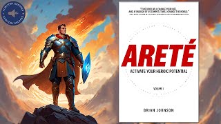 Areté: Activate Your Heroic Potential Book summary