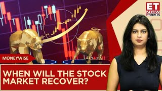 Current Market Correction A Buying Opportunity? When Will Markets Recover? Expert View