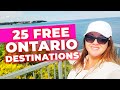 25 FREE (or almost free) ONTARIO DESTINATIONS