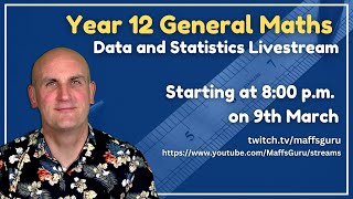 VCE Year 12 General Maths: Data and Statistics Live Stream 1 | MaffsGuru