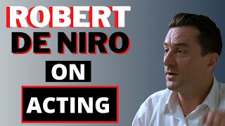 Robert De Niro on Acting