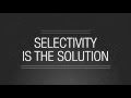 Selectivity is the solution