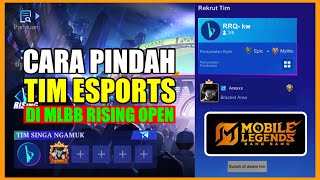 CARA PINDAH TIM ESPORTS DI MODE MRO MLBB RISING OPEN MOBILE LEGENDS‼️