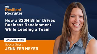 How a $20M Biller Drives Business Development While Leading a Team, with Jennifer Meyer