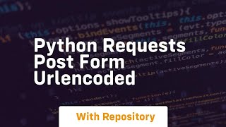 python requests post form urlencoded