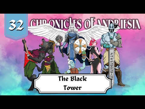 The Black Tower Chronicles of Andriesia C1E32