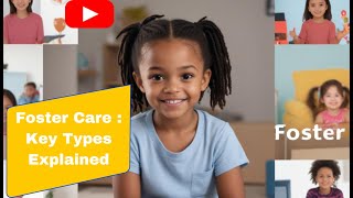 Exploring Different Types of Foster Care: A Complete Guide to Child Welfare Options #fostercare