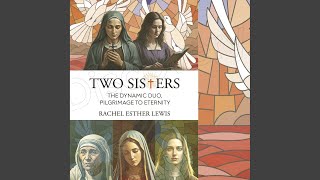 012_Chapter 10b.12 - Two Sisters, the Dynamic Duo, Pilgrimage to Eternity, 2nd Edition