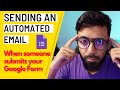 How to send automated emails on Google Forms submission (new version in description)