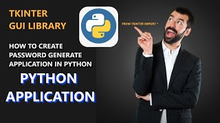 How to create password generator application in python | Tkinter GUI library #python #tkinterGUI