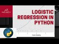 Logistic Regression Machine Learning in Python | Full Tutorial -2022 (Theory and Coding)