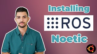 Installing ROS Noetic - Ubuntu