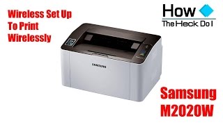 Set up Samsung SL M2020W Wireless Printer to Print Wirelessly | iPad | iPhone |