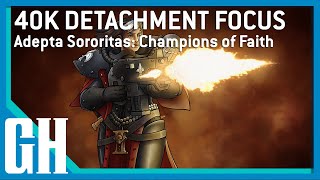 40k Detachment Focus - Adepta Sororitas: Champions of Faith