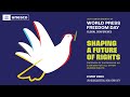 World Press Freedom Day Global Conference - Opening ceremony
