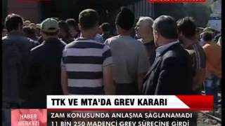 TTK VE MTA'DA GREV KARARI