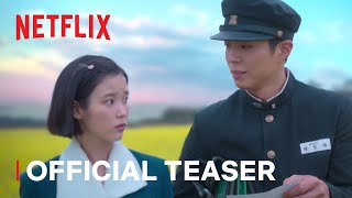 When Life Gives You Tangerines | Official Teaser | Netflix