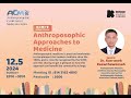 ACM 2024 Preview Dr Kan-anek Kaewthaweesab | Anthroposophic Approach to Medicine