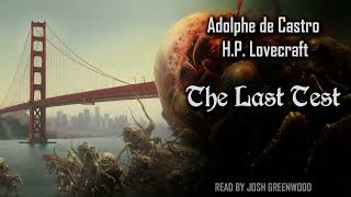 The Last Test by Adolphe de Castro & H.P. Lovecraft | Cthulhu Mythos | Audiobook