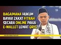 Apa Boleh Bayar Zakat Fitrah Menggunakan QRIS? - Ustadz Abdul Somad