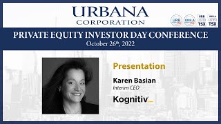 Karen Basian, Interim CEO, Kognitiv | Urbana Private Equity Investor Day